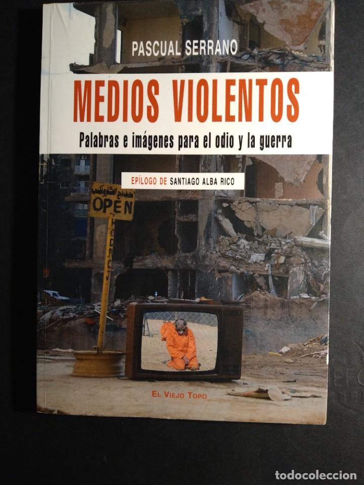 Libros de segunda mano: MEDIOS VIOLENTOS - PALABRAS E IMAGENES PARA EL ODIO Y LA GUERRA - Foto 1