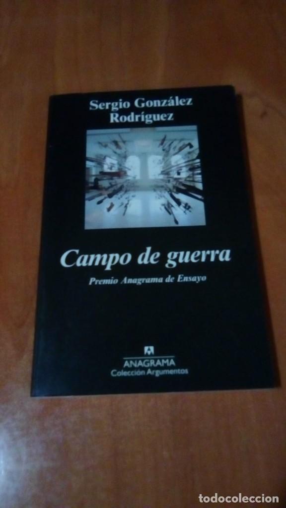 Libros de segunda mano: CAMPO DE GUERRA - GONZ&Aacute;LEZ RODR&Iacute;GUEZ, SERGIO - Foto 1