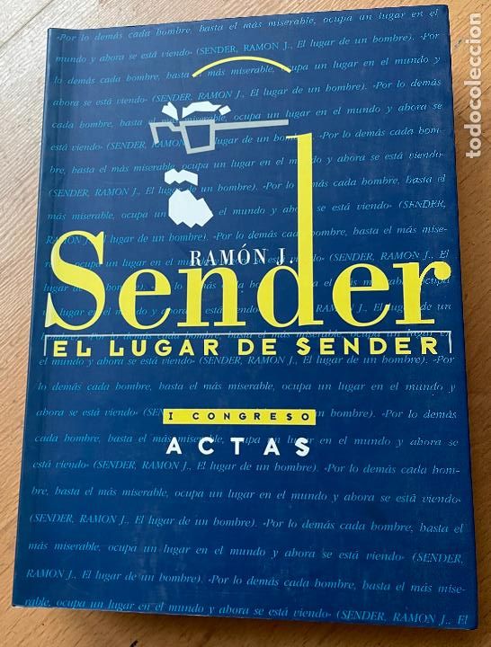 Libros de segunda mano: RAMON J. SENDER, EL LUGAR DE SENDER, I Congreso Actas - Foto 1