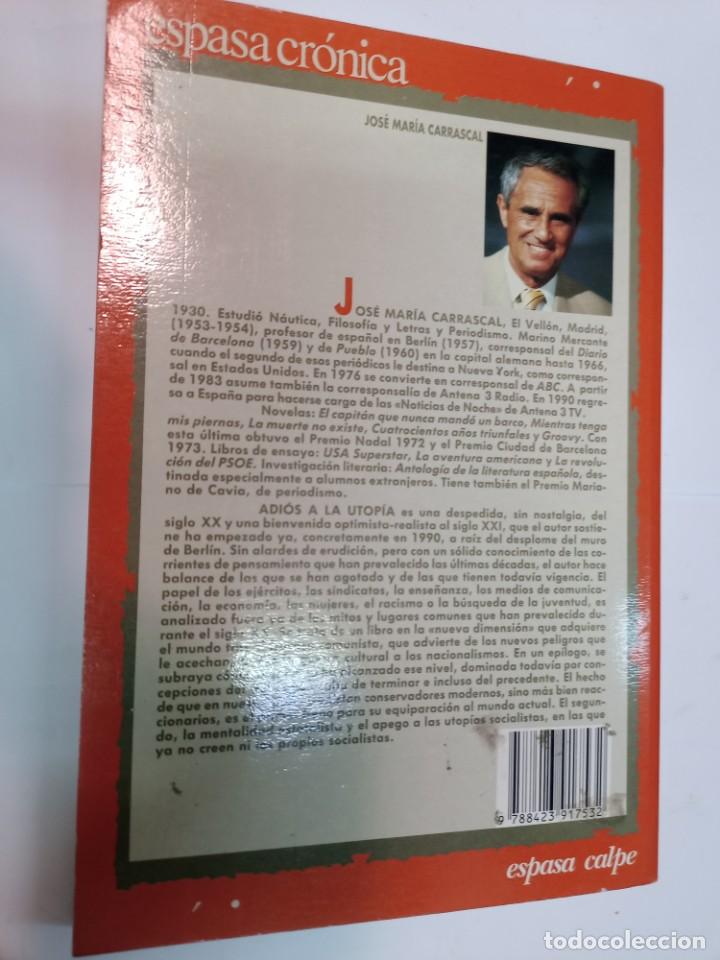 Libros de segunda mano: J. M. CARRASCAL Adios a la utopia. Ya es siglo XXI SA6142 - Foto 2