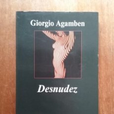 Libros de segunda mano: DESNUDEZ, GIORGIO AGAMBEN, ANAGRAMA, 2011. Lote 297625623