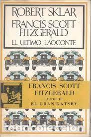 Libros de segunda mano: Francis Scott Fitzgerald el &uacute;ltimo Laoconte Robert Sklar - Foto 1