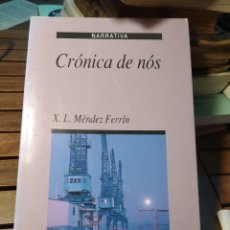 Libros de segunda mano: CRÓNICA DE NOS X. L. MÉNDEZ FERRÍN EDITORIAL: XERAIS DE GALICIA 1992 PRIMERA EDICIÓN EN ESTE FORMATO