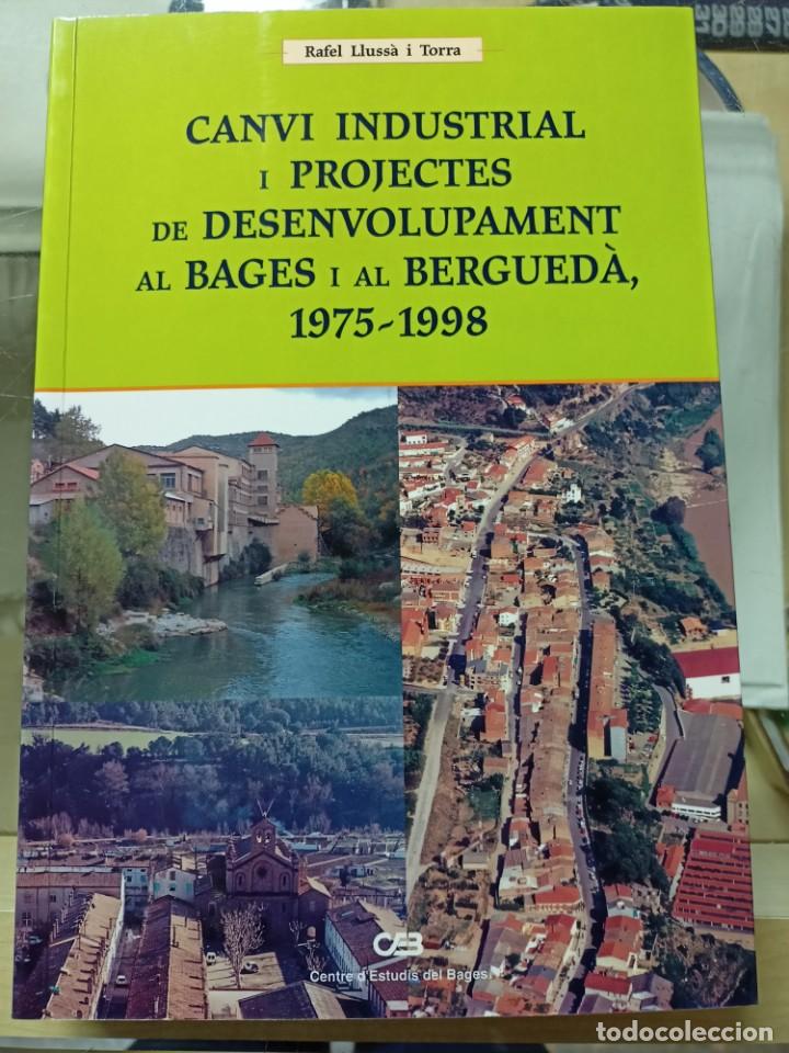 Libros de segunda mano: Libro de &rdquo;Canvi Industrial i Projectes de Desemvolupament al Bages i Bergueda&rdquo;1975-1999 de R.Llussa