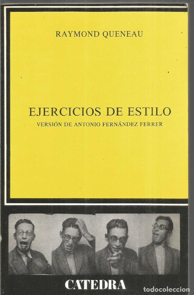 Libros de segunda mano: RAYMOND QUENEAU. EJERCICIOS DE ESTILO. CATEDRA - Foto 1