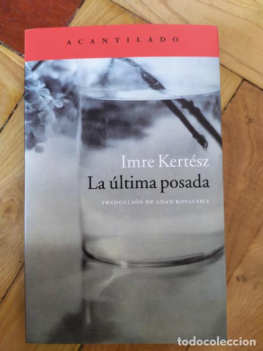 Libros de segunda mano: &Uacute;LTIMA POSADA, LA - KERT&Eacute;SZ, IMRE. - Foto 1