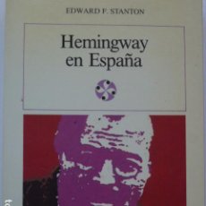 Libri di seconda mano: HEMINGWAY EN ESPAÑA. EDWARD F. STANTON.. Lote 298957473