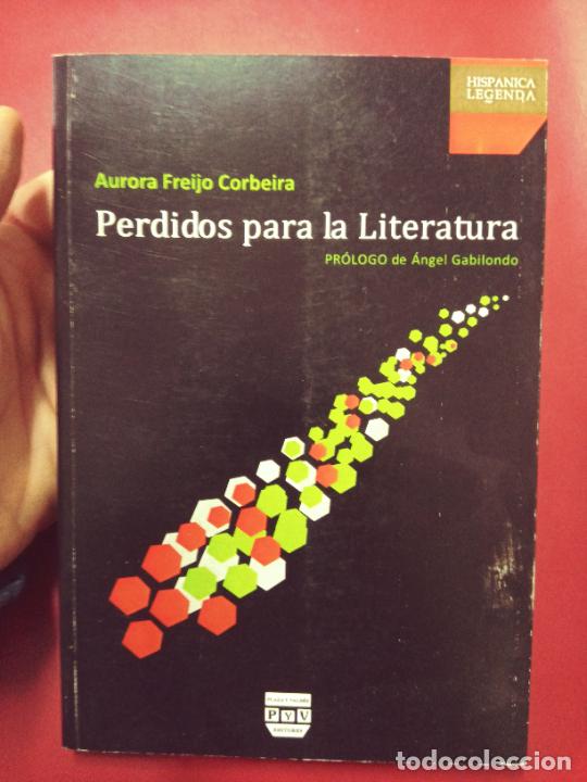 Livres d'occasion: Aurora Freijo Corbeira: Perdidos para la literatura