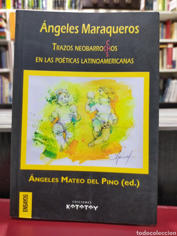 Libros de segunda mano: TRAZOS NEOBARROC-S-CH-OS EN LAS PO&Eacute;TICAS LATINOAMERICANAS - &Aacute;NGELES MARAQUEROS - poesia