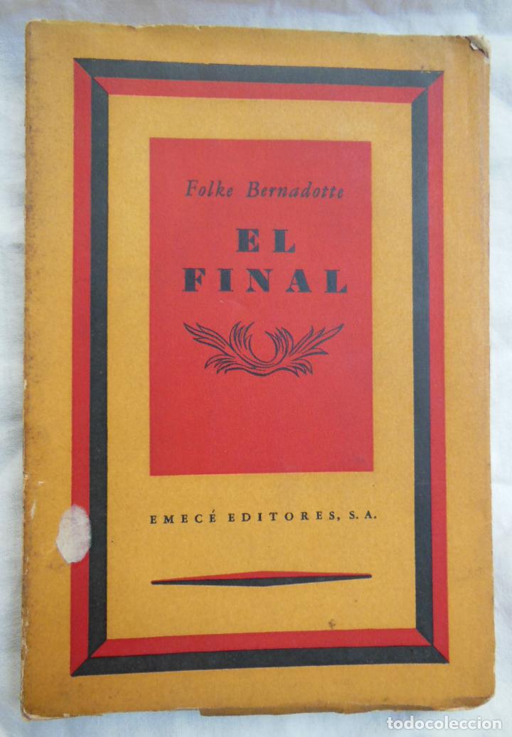Libros de segunda mano: EL FINAL. 1945 FOLKE BERNADOTTE (Conde) - Foto 1