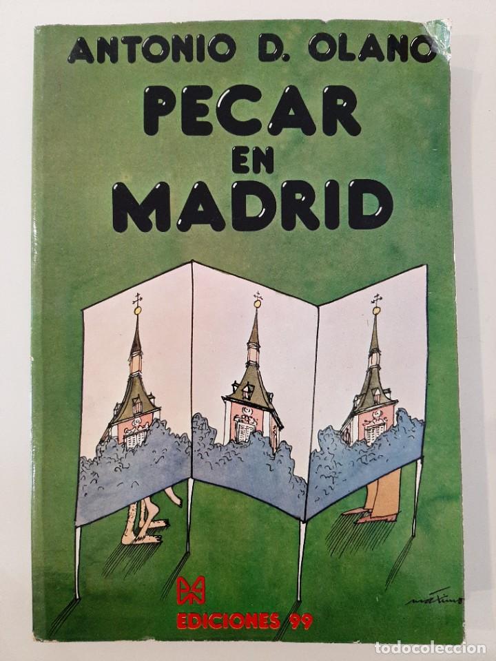 Libros de segunda mano: PECAR EN MADRID. ANTONIO D. OLANO. EDICIONES 99. 1976 - Foto 1
