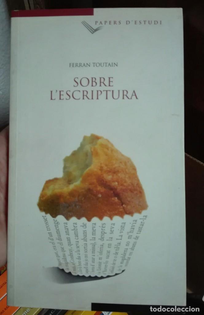 Libros de segunda mano: Ferran Toutain. Sobre lescriptura. 2000 - Foto 1