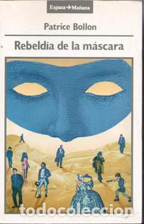 Libros de segunda mano: Rebeld&iacute;a de la m&aacute;scara, Patrice Bollon - Foto 1
