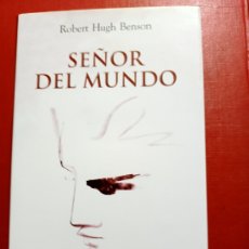 Libros de segunda mano: SEÑOR DEL MUNDO ROBERT HUGH BENSON BIBLIOTHECA HOMOLEGENS TAPA DURA CON SOBRECUBIERTAS 2006. Lote 301813158