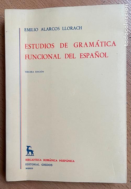 Libros de segunda mano: ESTUDIOS DE GRAMATICA FUNCIONAL DEL ESPA&Ntilde;OL, Emilio Alarcos Llorach - Foto 1