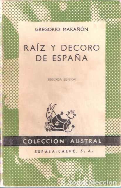 Libros de segunda mano: Ra&iacute;z y decoro de Espa&ntilde;a - Mara&ntilde;&oacute;n, Gregorio - Foto 1