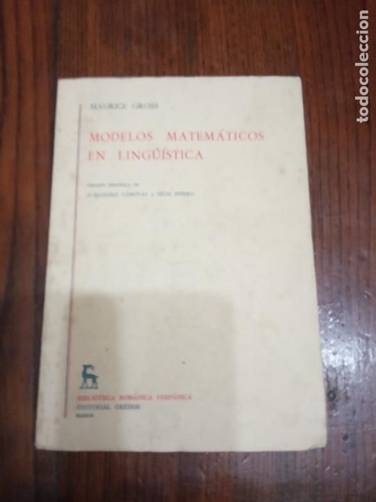 Libros de segunda mano: MODELOS MATEM&Aacute;TICOS EN LING&Uuml;&Iacute;STICA .- MAURICE GROSS. - Foto 1
