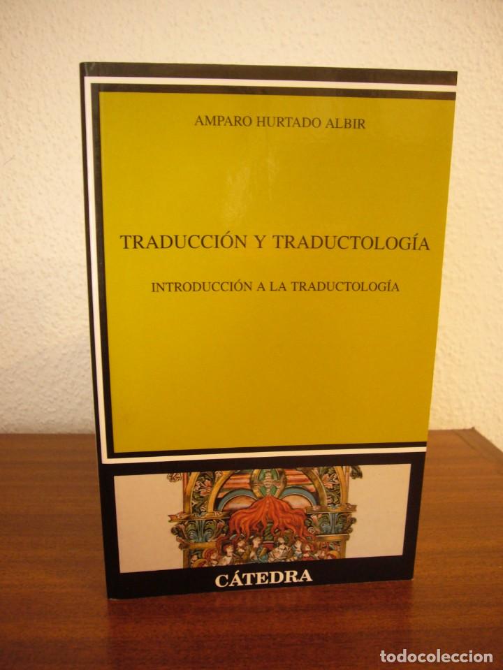 Libros de segunda mano: TRADUCCIÓN Y TRADUCTOLOGÍA (CÁTEDRA, 2016) AMPARO HURTADO ALBIR. COMO NUEVO. - Foto 2 - 303261693