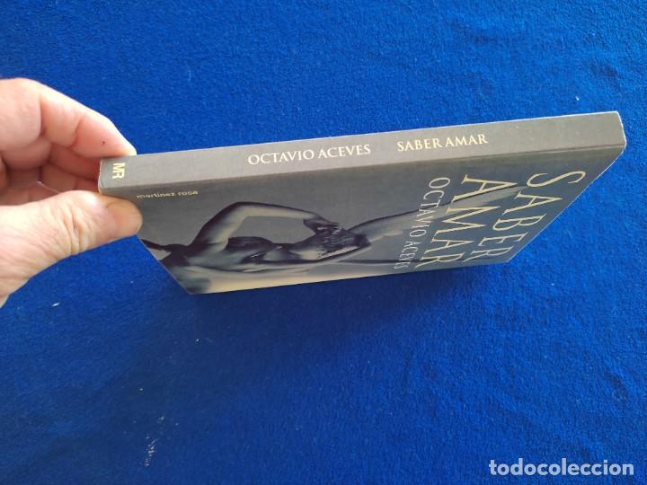 Libros de segunda mano: SABER AMAR Octavio Aceves Ed, Martinez Roca A&ntilde;o 2000 - Foto 2