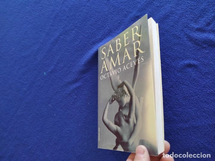 Libros de segunda mano: SABER AMAR Octavio Aceves Ed, Martinez Roca A&ntilde;o 2000 - Foto 8