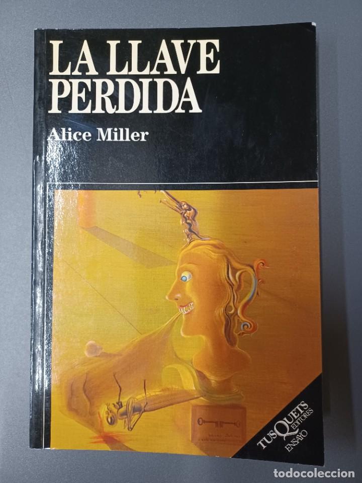 Libros de segunda mano: MILLER, ALICE. LA LLAVE PERDIDA - Foto 1