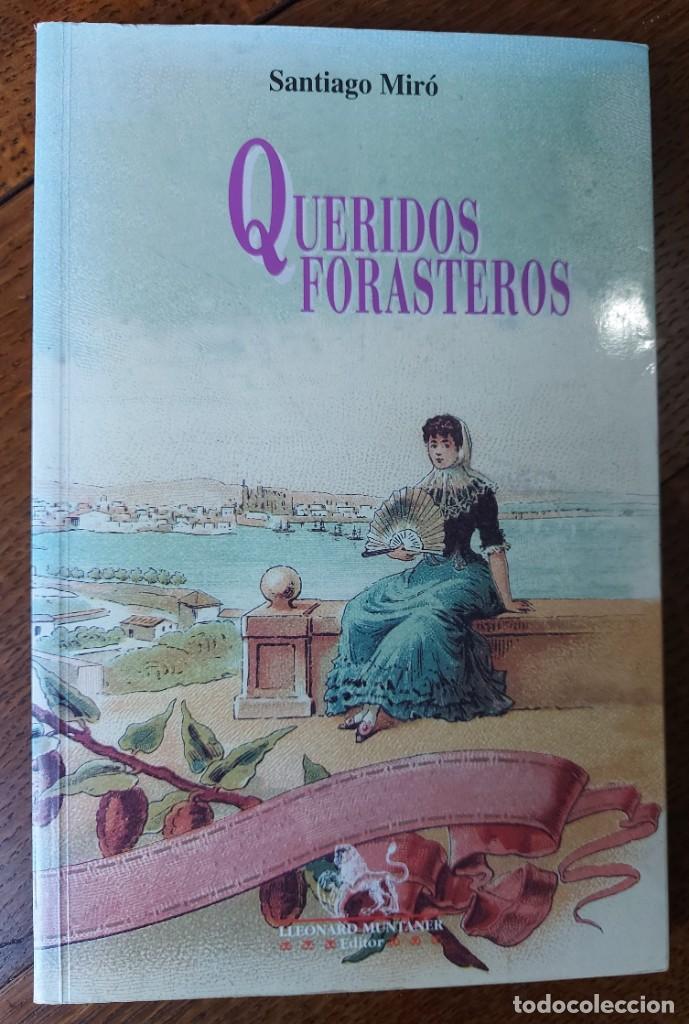 Libros de segunda mano: Queridos forasteros. Santiago Mir&oacute;. Palma de Mallorca 1996 - Foto 1