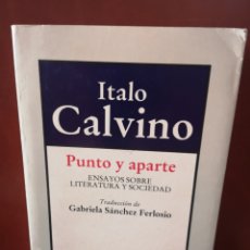 Libros de segunda mano: ITALO CALVINO. PUNTO Y APARTE. ENSAYOS SOBRE LITERATURA Y SOCIEDAD.. Lote 310532713