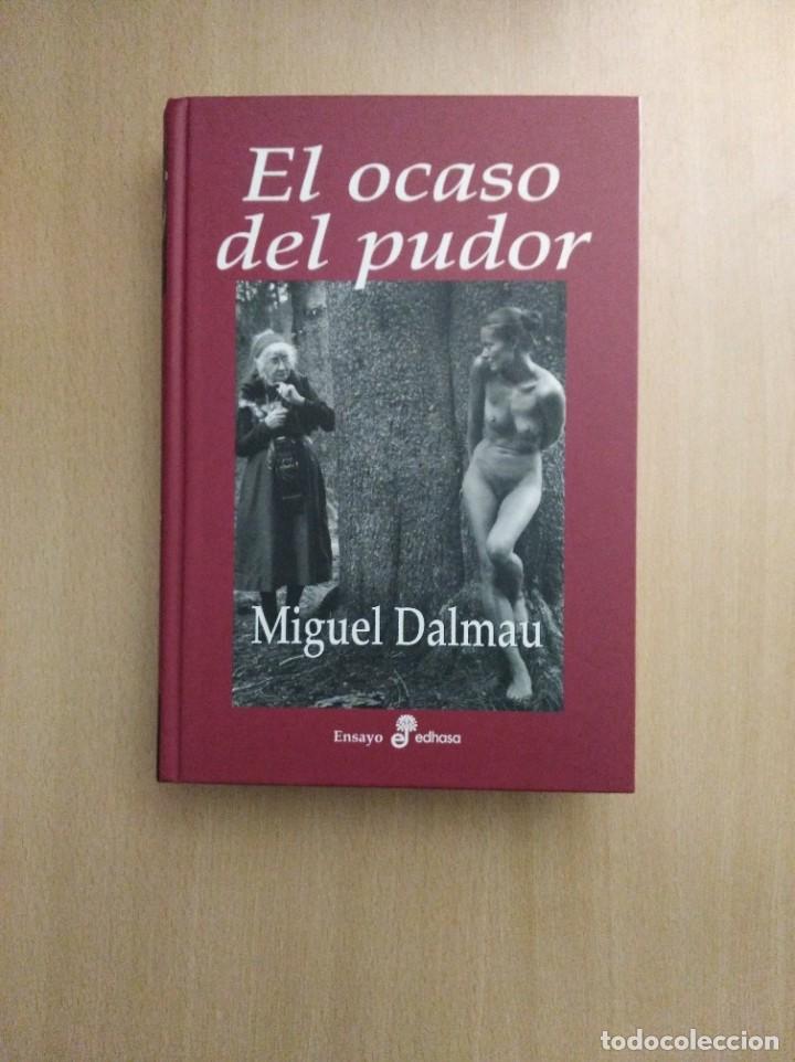 Libros de segunda mano: EL OCASO DEL PUDOR. Miguel Dalmau - Foto 1