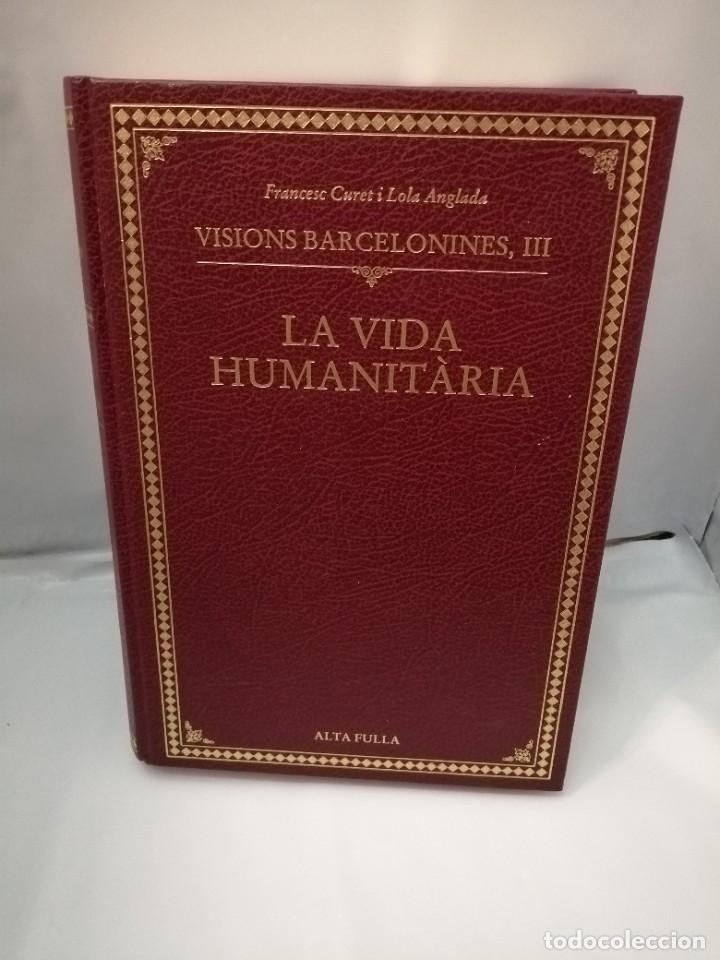 Libros de segunda mano: VISIONS BARCELONINES III: LA VIDA HUMANITARIA - Foto 1