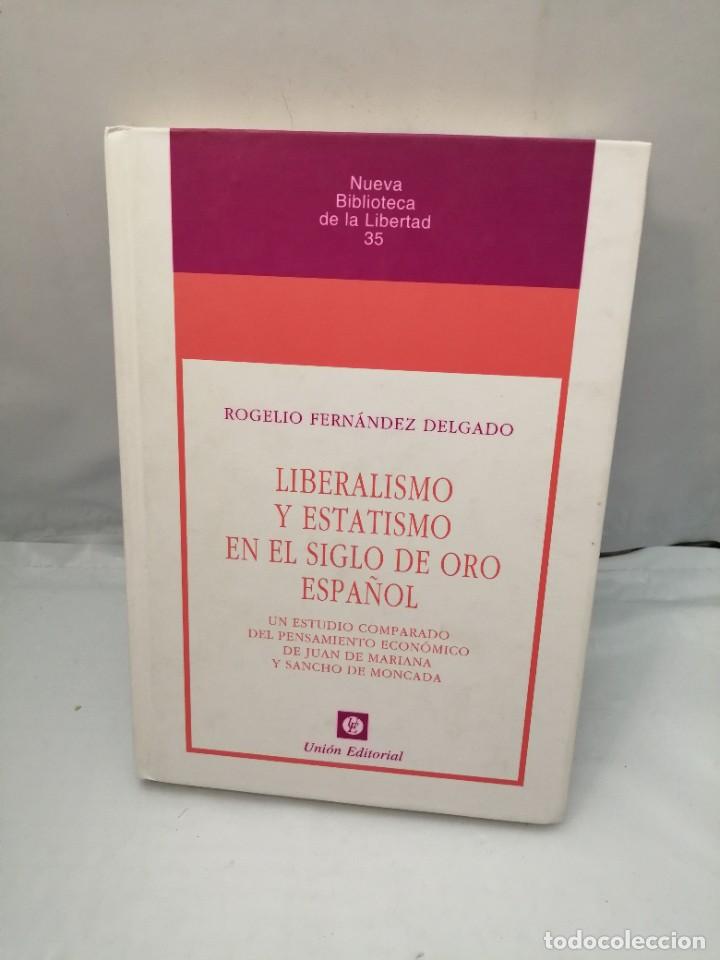 Libros de segunda mano: LIBERALISMO Y ESTATISMO EN EL SIGLO DE ORO ESPA&Ntilde;OL - Foto 1