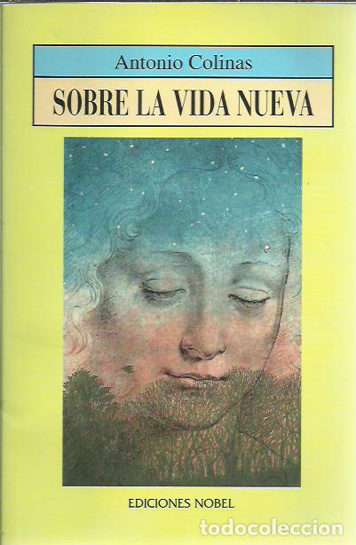 Gebrauchte B&uuml;cher: Antonio Colinas-Sobre la vida nueva.Nobel.1996.