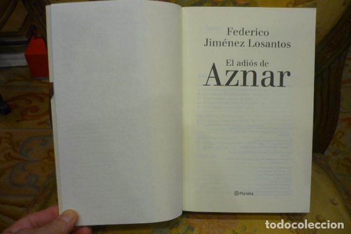 Libros de segunda mano: EL ADI&Oacute;S DE AZNAR, DE FEDERICO JIM&Eacute;NEZ LOSANTOS. - Foto 5