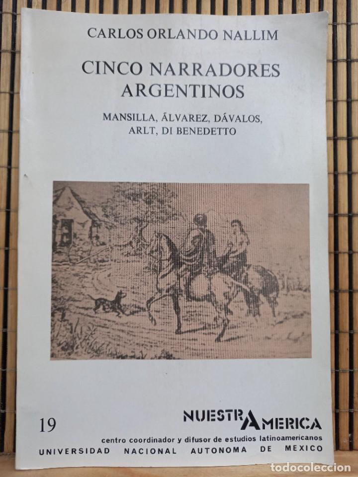 Libri di seconda mano: Carlos Orlando Nallim - Cinco narradores argentinos / Mansilla - &Aacute;lvarez - D&aacute;valos - Di Benedetto