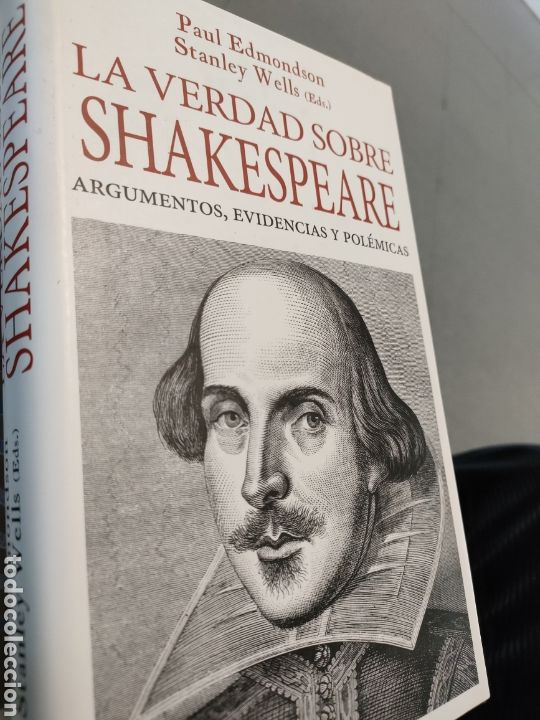 Libros de segunda mano: La verdad sobre Shakespeare Argumentos evidencias y pol&eacute;micas Paul Edmondson Stanley Wells primera e