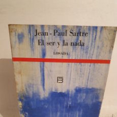 Libros de segunda mano: EL SER Y LA NADA. JEAN-PAUL SARTRE. 6°EDICION. LOSADA 1981.. Lote 314405933