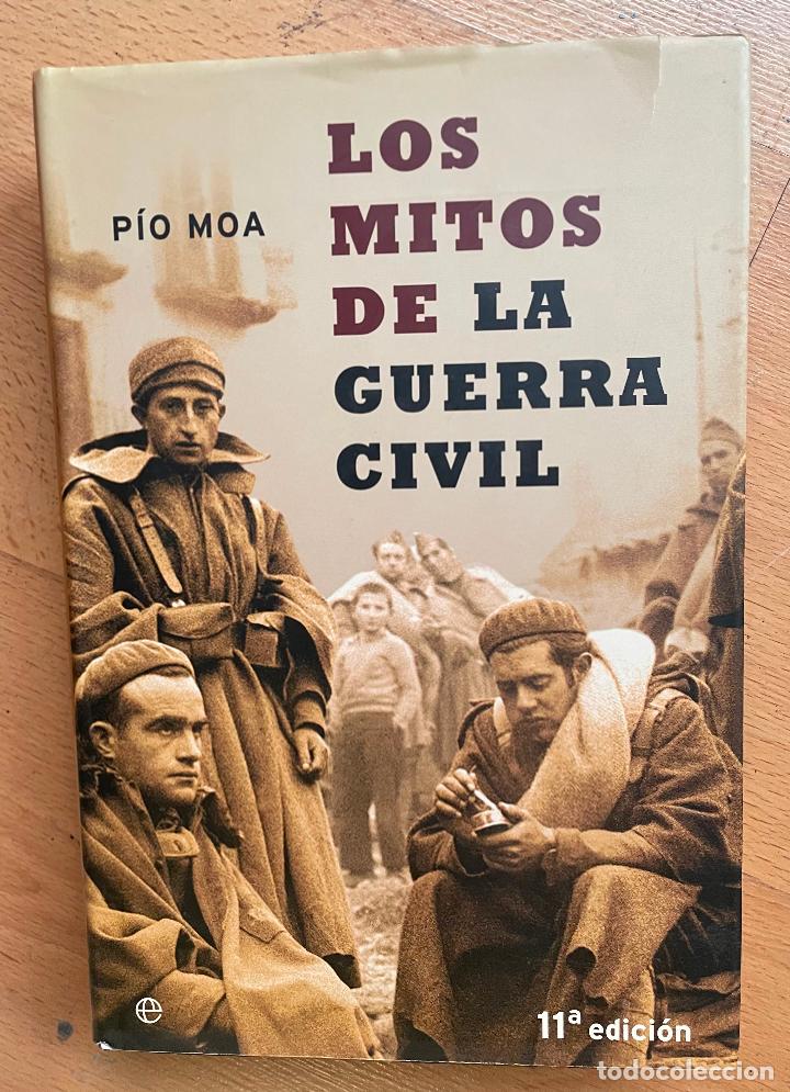Libros de segunda mano: LOS MITOS DE LA GUERRA CIVIL, Pio Moa - Foto 1 - 314510838