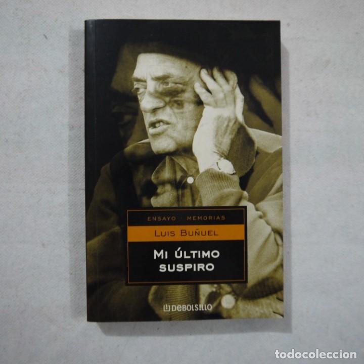 Libros de segunda mano: MI &Uacute;LTIMO SUSPIRO - LUIS BU&Ntilde;UEL - DEBOLSILLO - 2006 - Foto 1