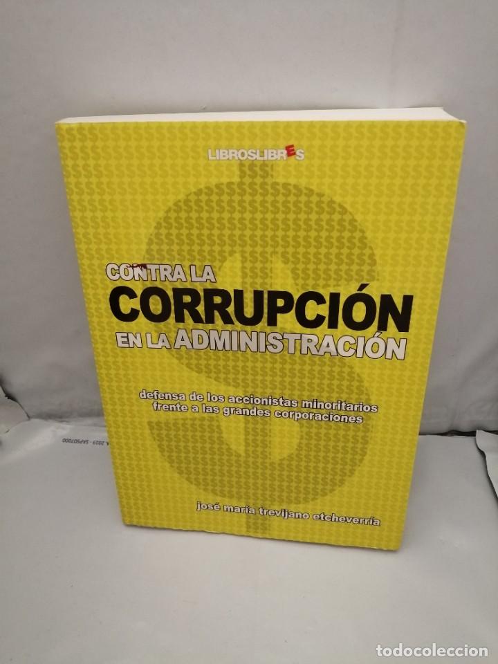 Libros de segunda mano: CONTRA LA CORRUPCI&Oacute;N EN LA ADMINISTRACI&Oacute;N (PRIMERA EDICI&Oacute;N) - Foto 1