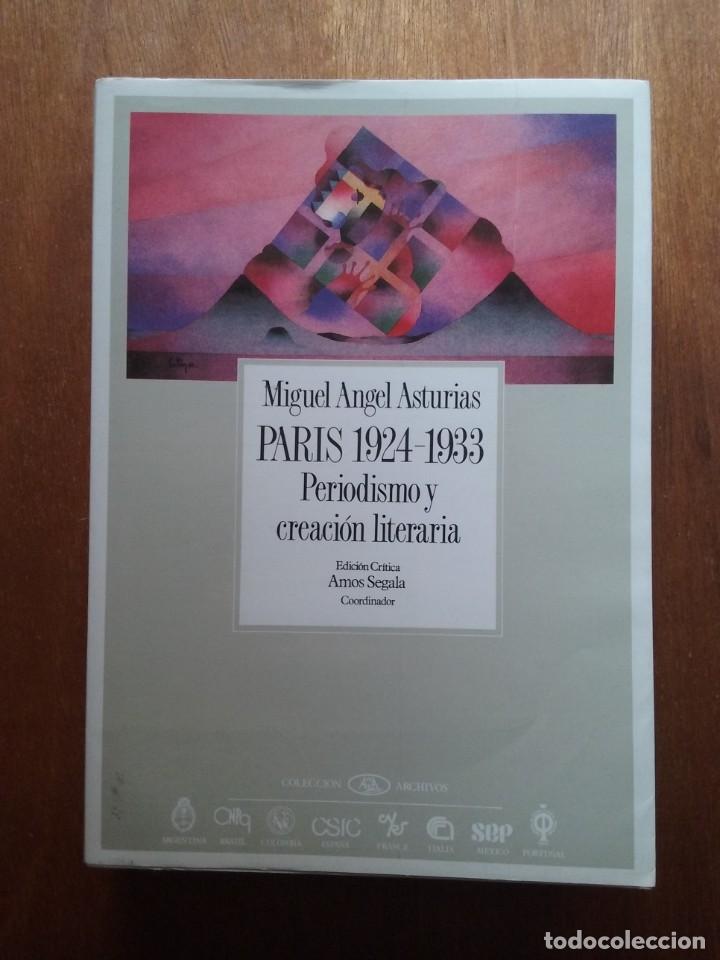 Gebrauchte B&uuml;cher: PARIS 1924 1933 PERIODISMO Y CREACION LITERARIA, MIGUEL ANGEL ASTURIAS, COLECCION ARCHIVOS