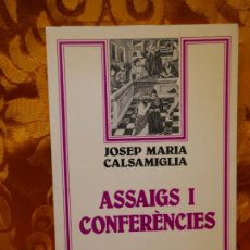 Libros de segunda mano: ASSAIGS I CONFERÈNCIES - JOSEP MARIA CALSAMIGLIA - (EN CATALÀ). Lote 319122988