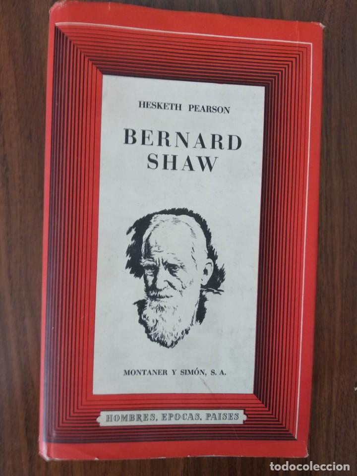 Libros de segunda mano: Hesketh Pearson - Bernard Shaw - Foto 1