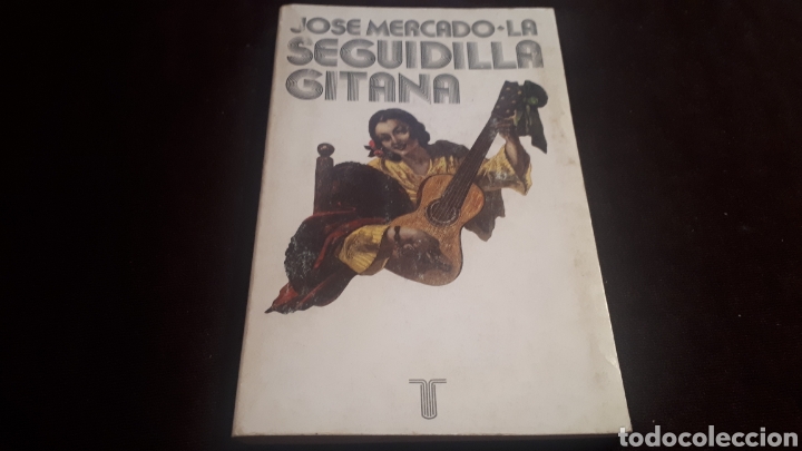 Libros de segunda mano: JOSE MERCADO- LA SEGUIDILLA GITANA- EDICIONES TAURUS, MADRID 1982 - Foto 1