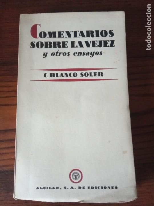 Libros de segunda mano: COMENTARIOS SOBRE LA VEJEZ.-C.Blanco Soler . - Foto 1
