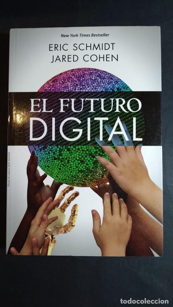 Libros de segunda mano: EL FUTURO DIGITAL (descatalogado) - ERIC SCHMIDT Y JARED COHEN - Foto 1