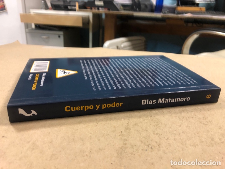 Libros de segunda mano: CUERPO Y PODER (VARIACIONES SOBRE LAS IMPOSTURAS REALES). BLAS MATAMORO. F&Oacute;RCOLA EDICIONES 2012 - Foto 7