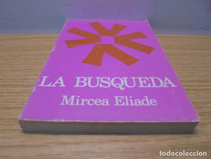 Libros de segunda mano: LA BUSQUEDA. MIRCEA ELIADE. EDICIONES MEGAPOLIS. EDITORIAL LA AURORA 1971 - Foto 3