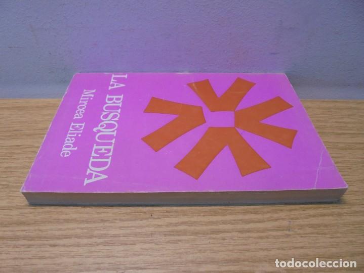 Libros de segunda mano: LA BUSQUEDA. MIRCEA ELIADE. EDICIONES MEGAPOLIS. EDITORIAL LA AURORA 1971 - Foto 4