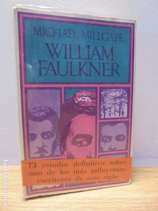 Libros de segunda mano: MICHAEL MILLGATE. WILLIAM FAULKNER. BARRAL EDITORES 1972. - Foto 1
