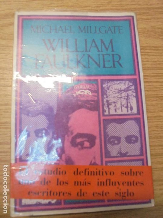 Libros de segunda mano: MICHAEL MILLGATE. WILLIAM FAULKNER. BARRAL EDITORES 1972. - Foto 5