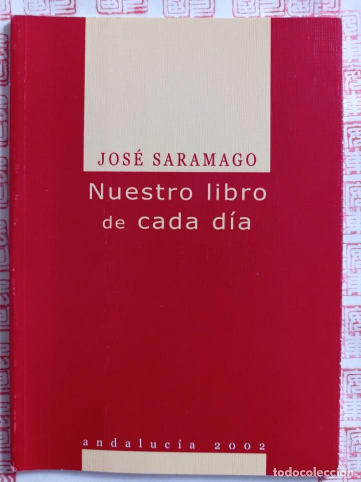 Libros de segunda mano: Nuestro libro de cada d&iacute;a. Jos&eacute; Saramago - Foto 1